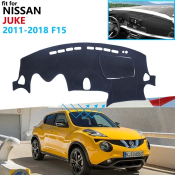 Dashboard Dækker Beskyttende pude til Nissan JUKE F15 2011~2019 Bil Tilbehør Dash Board Parasol Anti-UV-Tæppe 2016 2017 2018