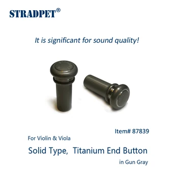 STRADPET titanium afslut-knappen, hule & soild type for violin og viola i lyse og pistol grå